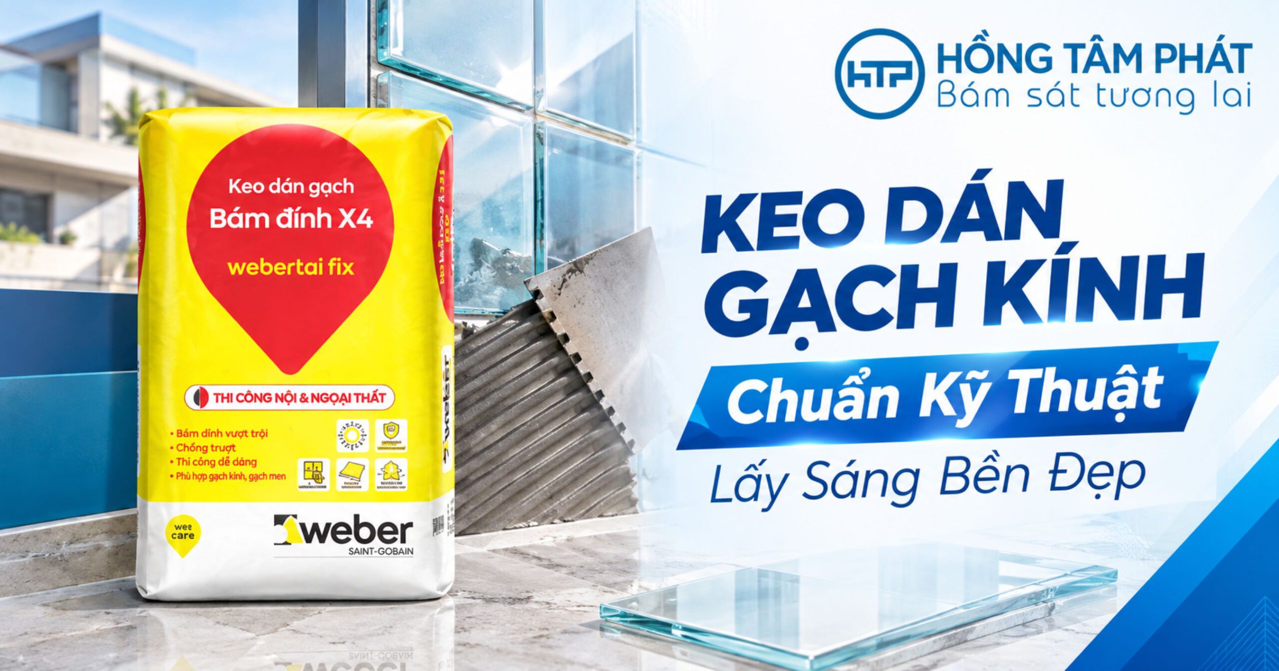 Keo D&aacute;n Gạch K&iacute;nh Chuẩn Kỹ Thuật Lấy S&aacute;ng Bền Đẹp Trong