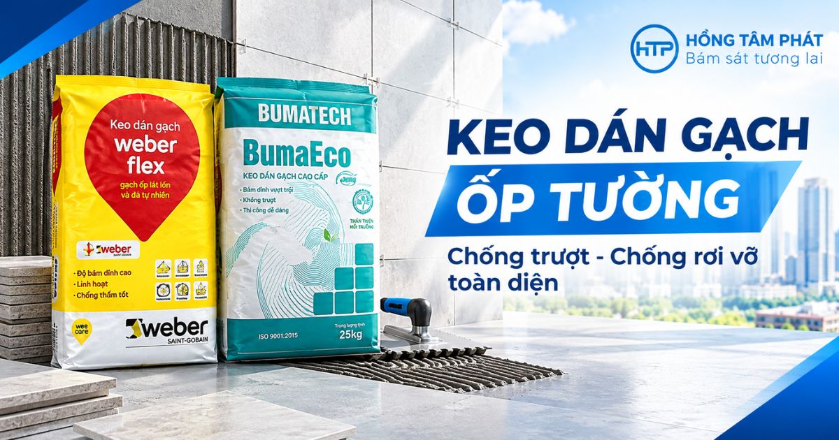 Keo D&aacute;n Gạch Ốp Tường Chống Trượt Chống Rơi Vỡ To&agrave;n Diện